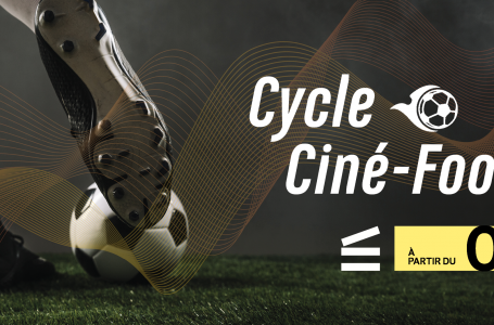 Cinéma | Cycle Ciné-Foot