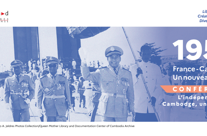  Conférence | L’Indépendance du Cambodge, une histoire